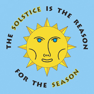 Solstice is the reason for the season